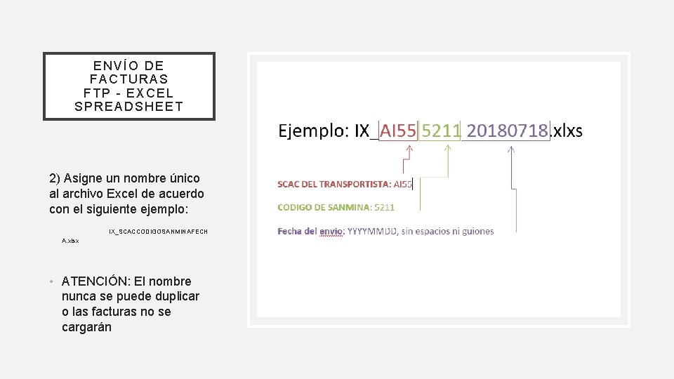 ENVÍO DE FACTURAS FTP - EXCEL SPREADSHEET 2) Asigne un nombre único al archivo