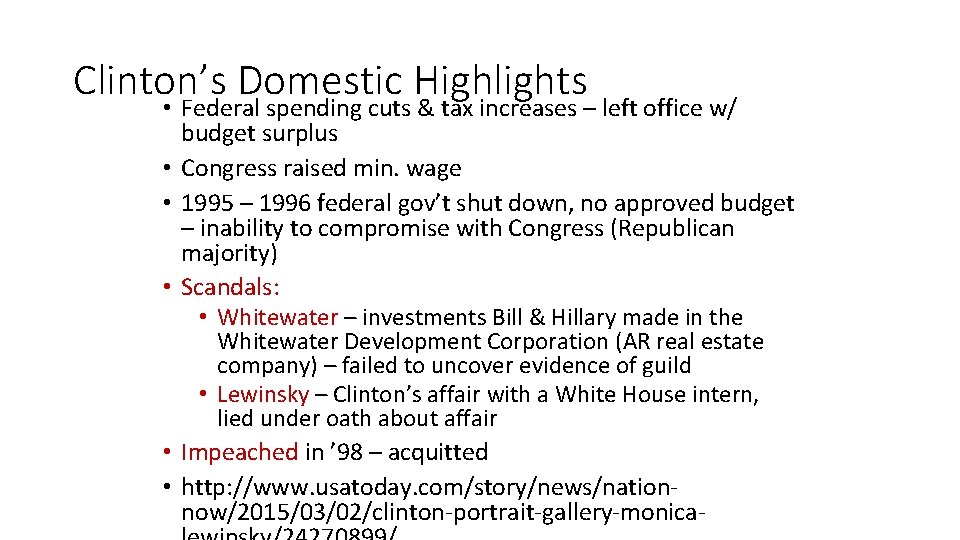 Clinton’s Domestic Highlights • Federal spending cuts & tax increases – left office w/