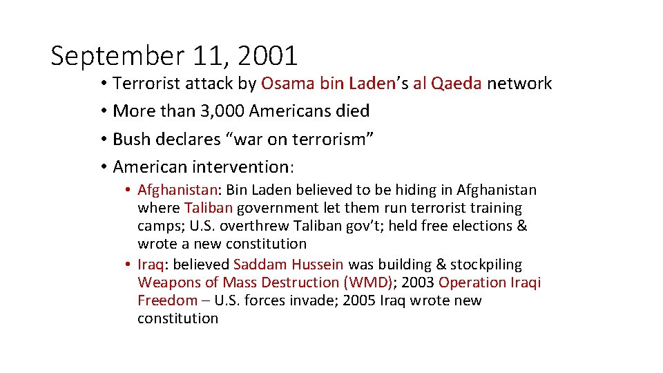 September 11, 2001 • Terrorist attack by Osama bin Laden’s al Qaeda network •