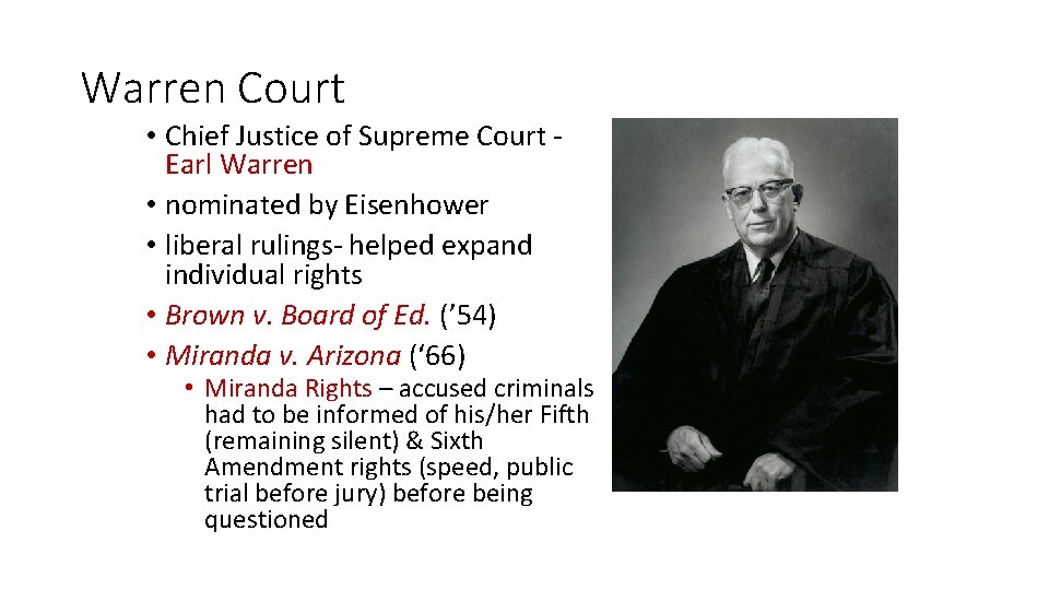 Warren Court • Chief Justice of Supreme Court Earl Warren • nominated by Eisenhower