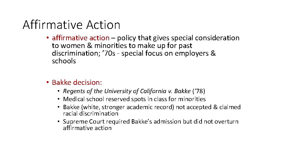 Affirmative Action • affirmative action – policy that gives special consideration to women &