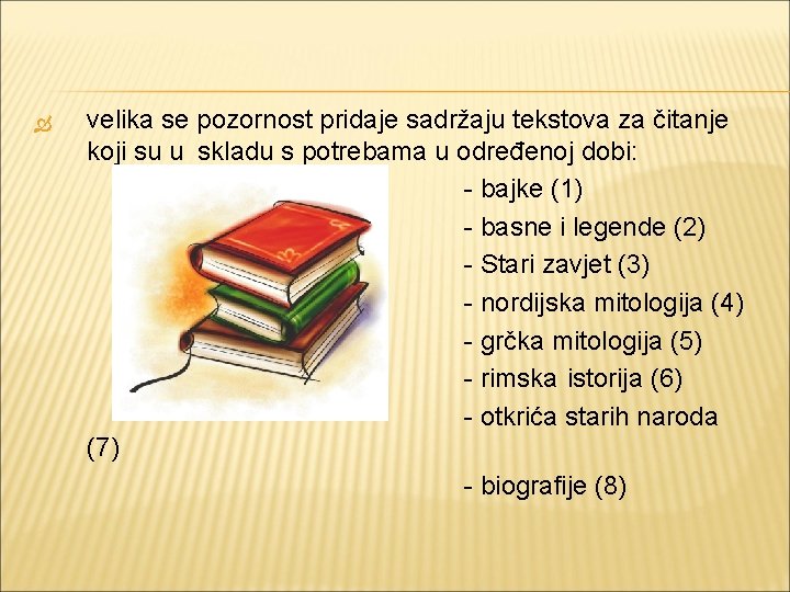  velika se pozornost pridaje sadržaju tekstova za čitanje koji su u skladu s