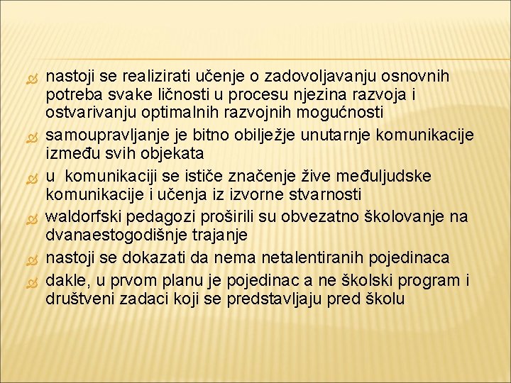 nastoji se realizirati učenje o zadovoljavanju osnovnih potreba svake ličnosti u procesu njezina nastoji se realizirati učenje o zadovoljavanju osnovnih potreba svake ličnosti u procesu njezina
