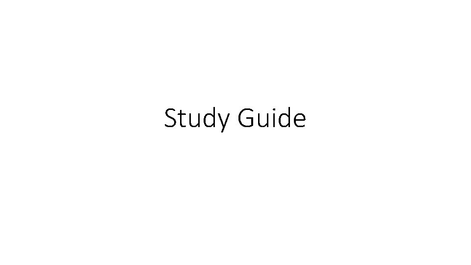 Study Guide 