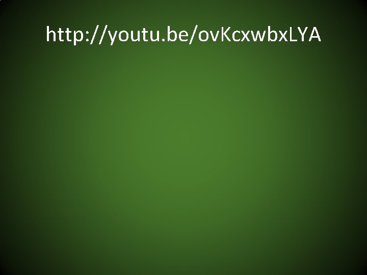 http: //youtu. be/ov. Kcxwbx. LYA 