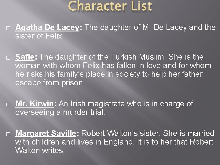 Character List � Agatha De Lacey: The daughter of M. De Lacey and the