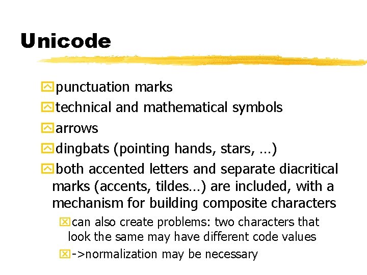 Unicode ypunctuation marks ytechnical and mathematical symbols yarrows ydingbats (pointing hands, stars, …) yboth