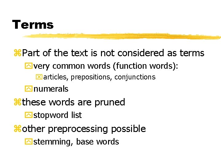Terms z. Part of the text is not considered as terms yvery common words