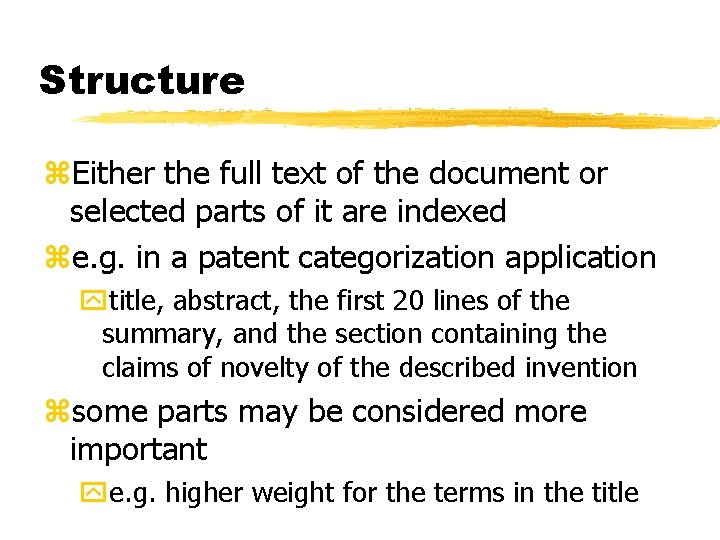 Structure z. Either the full text of the document or selected parts of it