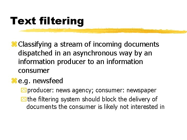 Text filtering z Classifying a stream of incoming documents dispatched in an asynchronous way