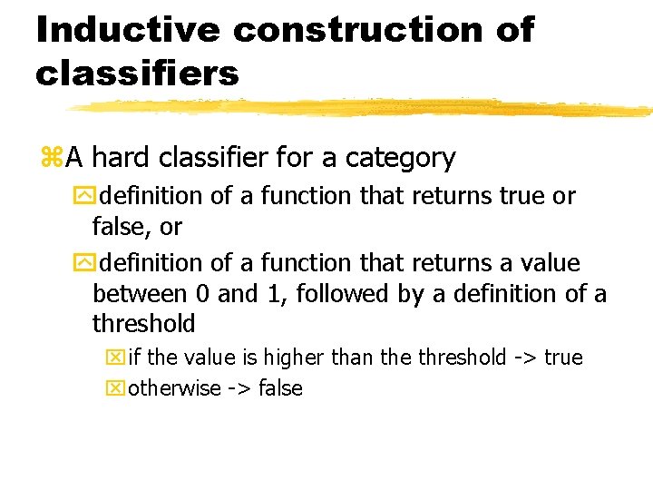 Inductive construction of classifiers z. A hard classifier for a category ydefinition of a