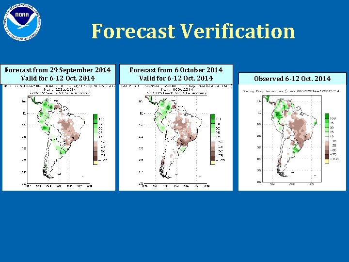 Forecast Verification Forecast from 29 September 2014 Valid for 6 -12 Oct. 2014 Forecast
