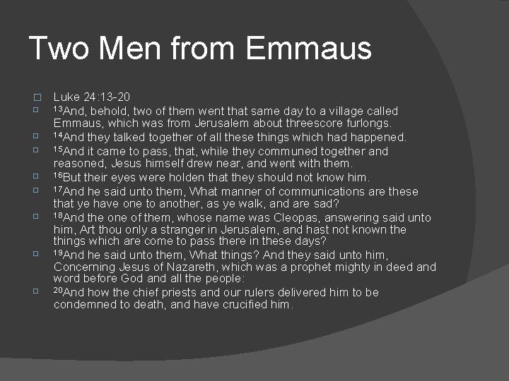 Two Men from Emmaus � � � � � Luke 24: 13 -20 13