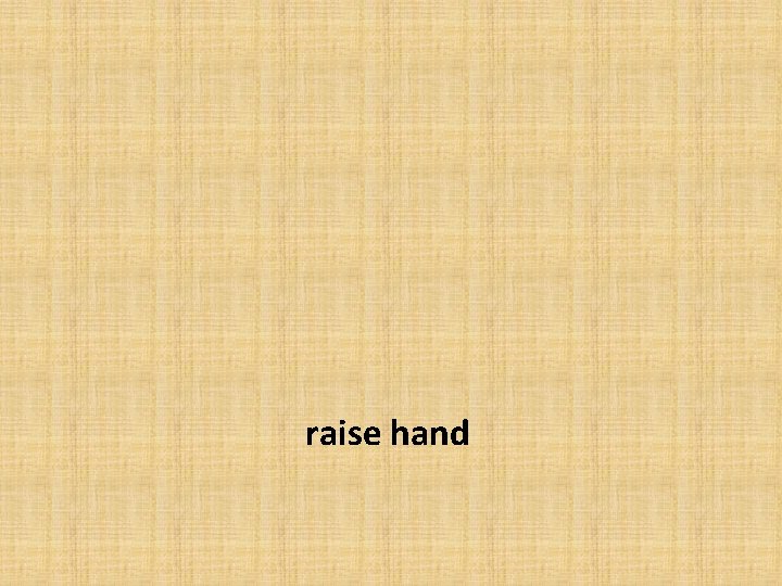raise hand 