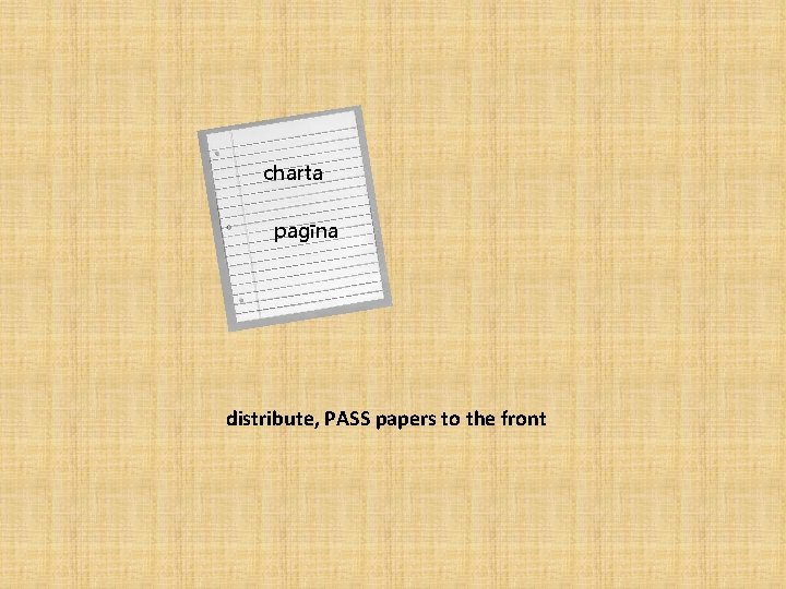 charta pagīna distribute, PASS papers to the front 