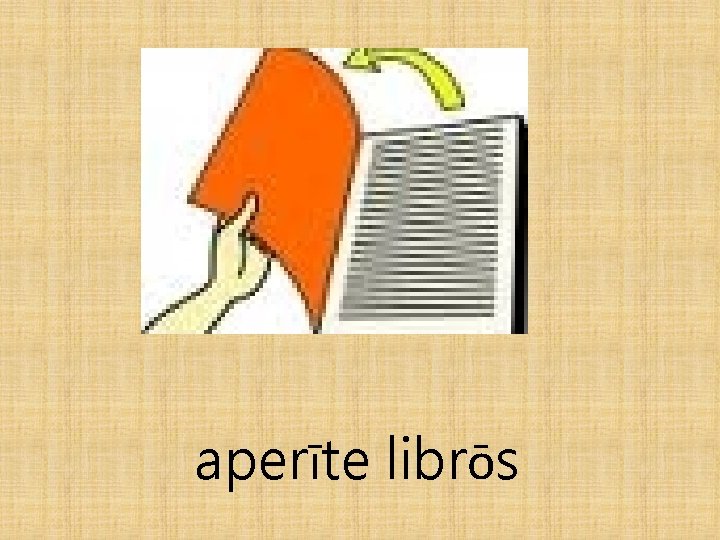 aperīte librōs 