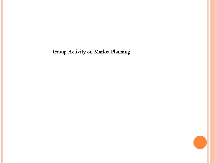 Group Activity on Market Planning 