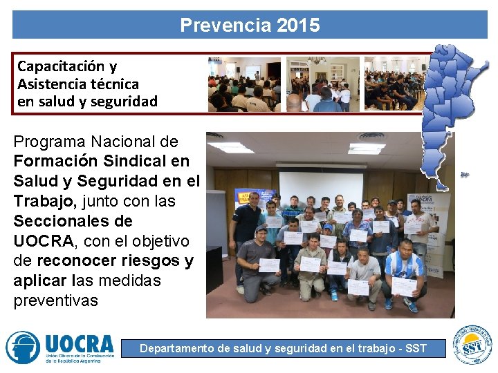 Prevencia 2015 Capacitación y Asistencia técnica en salud y seguridad Programa Nacional de Formación