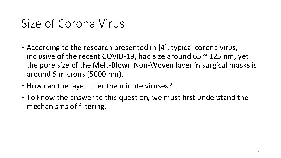 Size of Corona Virus • According to the research presented in [4], typical corona