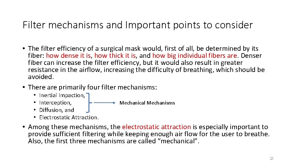 Filter mechanisms and Important points to consider • The filter efficiency of a surgical