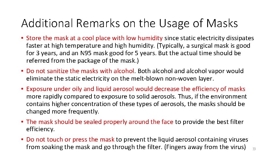 Additional Remarks on the Usage of Masks • Store the mask at a cool