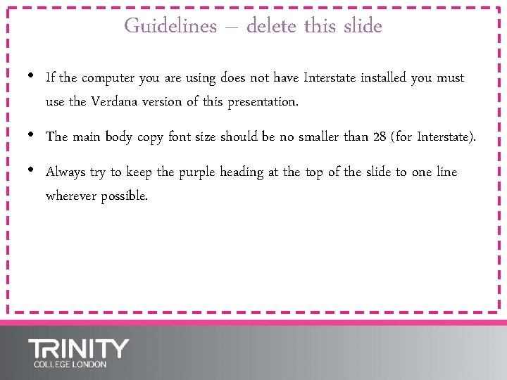 Guidelines – delete this slide • If the computer you are using does not