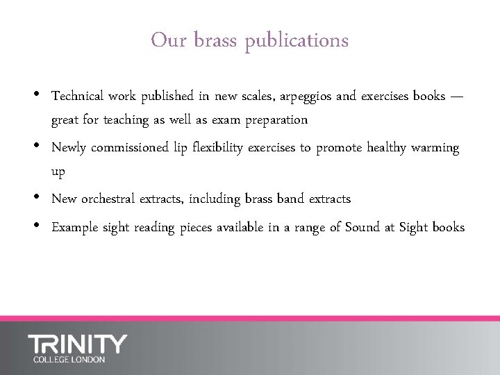 Our brass publications • Technical work published in new scales, arpeggios and exercises books