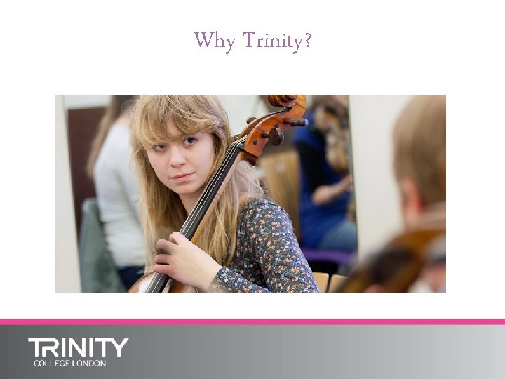 Why Trinity? 