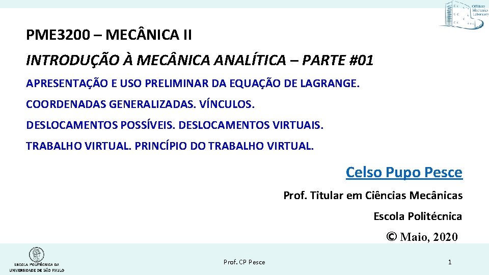 PME 3200 – MEC NICA II INTRODUÇÃO À MEC NICA ANALÍTICA – PARTE #01