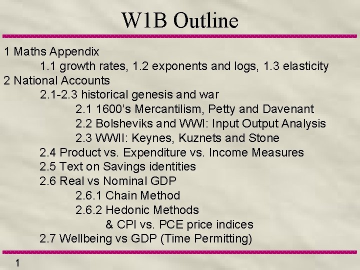 W 1 B Outline 1 Maths Appendix 1. 1 growth rates, 1. 2 exponents