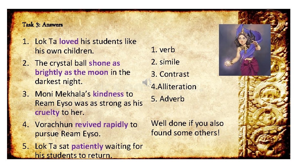 Task 3: Answers 1. Lok Ta loved his students like his own children. 2.