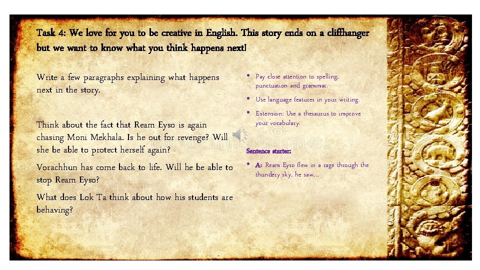 Task 4: We love for you to be creative in English. This story ends