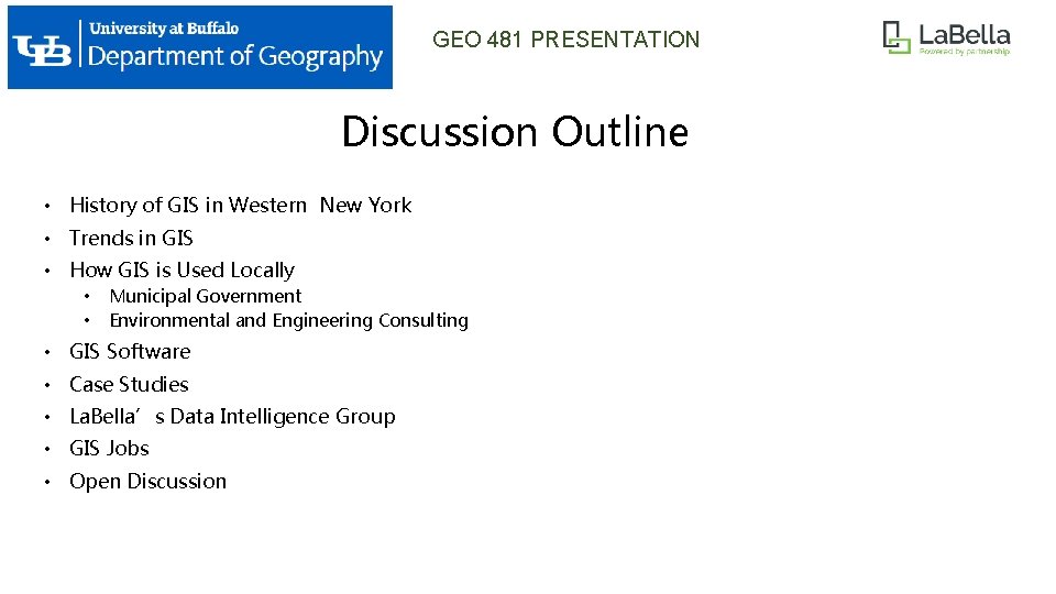 GEO 481 PRESENTATION Discussion Outline • History of GIS in Western New York •