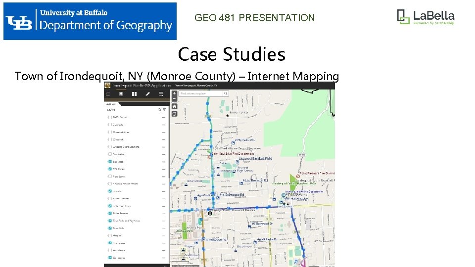 GEO 481 PRESENTATION Case Studies Town of Irondequoit, NY (Monroe County) – Internet Mapping