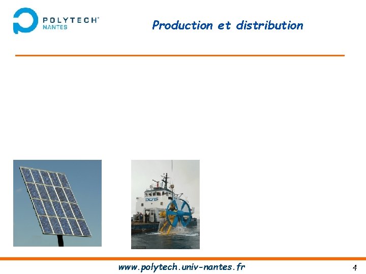 Production et distribution www. polytech. univ-nantes. fr 4 