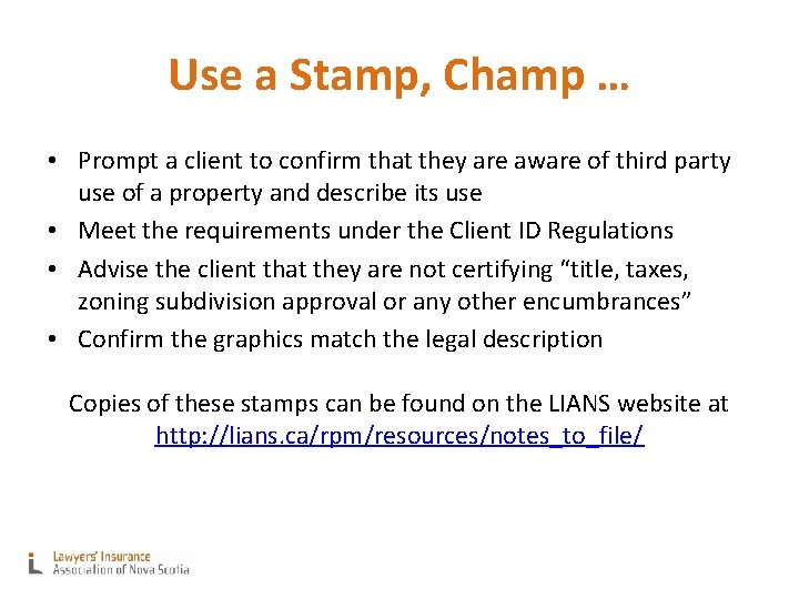Use a Stamp, Champ … • Prompt a client to confirm that they are
