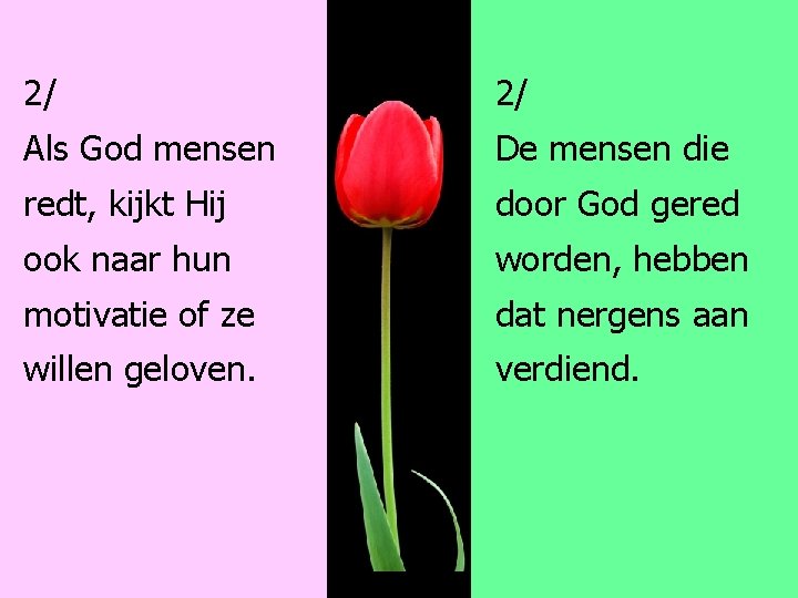 2/ 2/ Als God mensen De mensen die redt, kijkt Hij door God gered