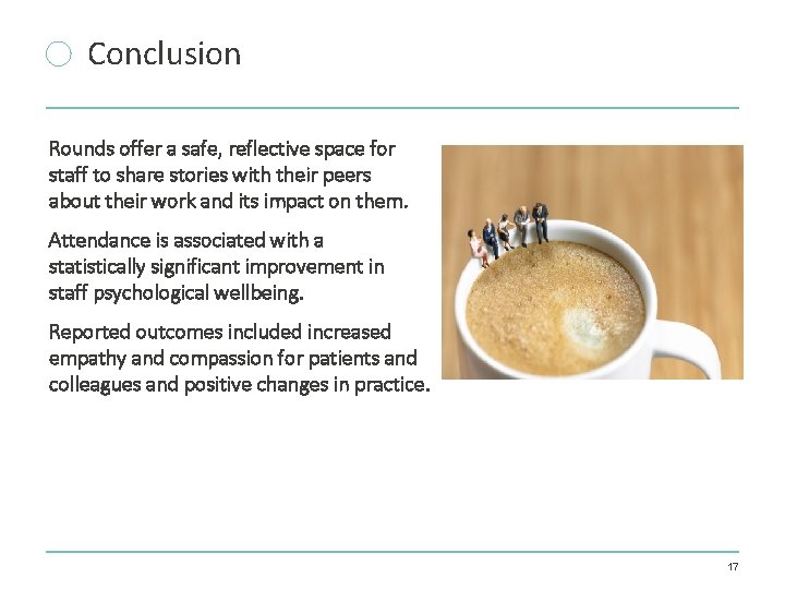 Conclusion Rounds offer a safe, reflective space for staff to share stories with their