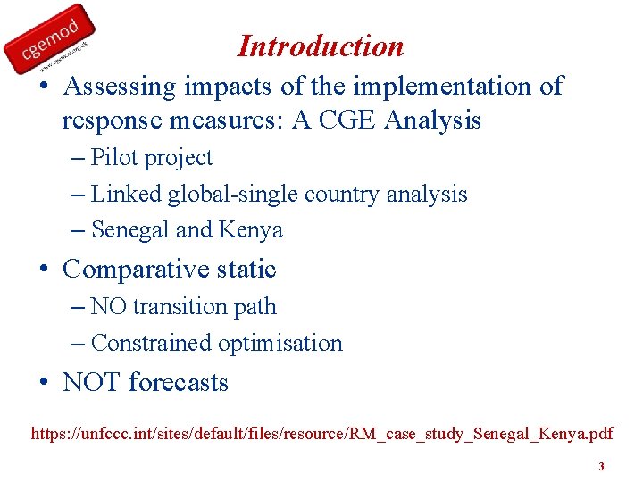 Introduction • Assessing impacts of the implementation of response measures: A CGE Analysis –
