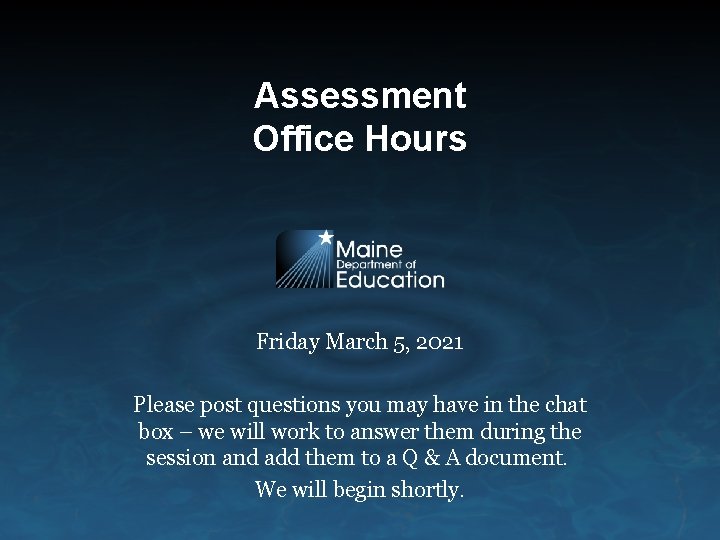 Assessment Office Hours Friday March 5, 2021 Please post questions you may have in
