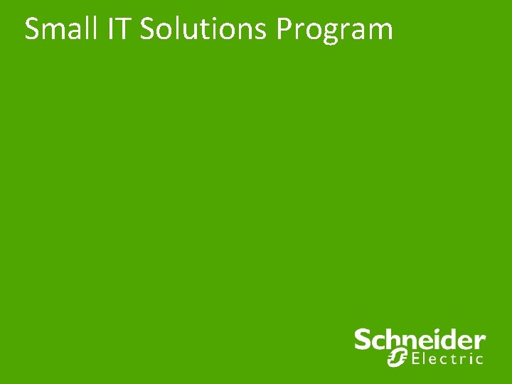 Small IT Solutions Program 
