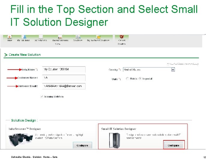 Fill in the Top Section and Select Small IT Solution Designer Schneider Electric -