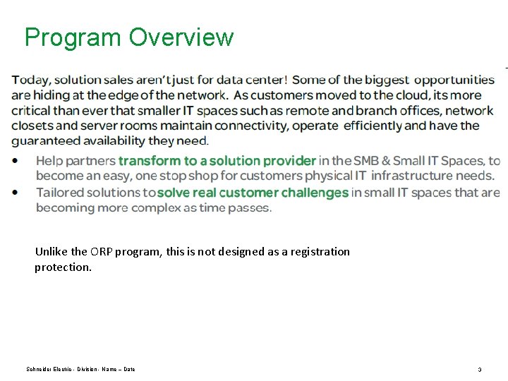 Program Overview Unlike the ORP program, this is not designed as a registration protection.