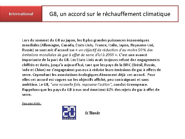 International G 8, un accord sur le réchauffement climatique Lors du sommet du G