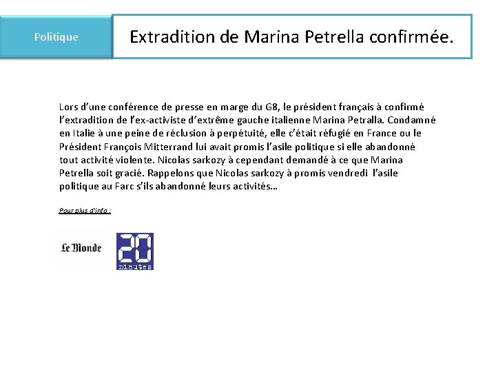 Politique Extradition de Marina Petrella confirmée. Lors d’une conférence de presse en marge du