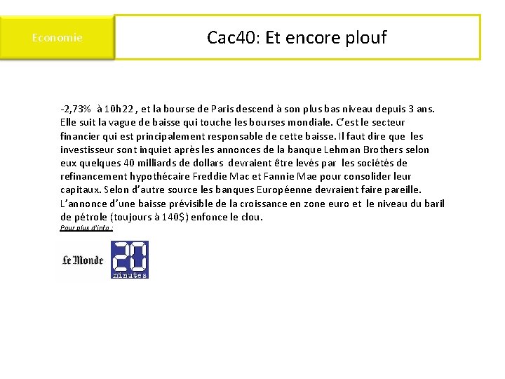 Economie Cac 40: Et encore plouf -2, 73% à 10 h 22 , et