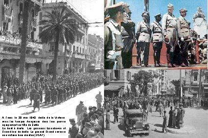 A Tunis, le 20 mai 1943, défilé de la Victoire, avec les troupes françaises