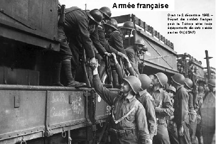 Armée française Oran, le 2 décembre 1942 – Départ des soldats français pour la Armée française Oran, le 2 décembre 1942 – Départ des soldats français pour la