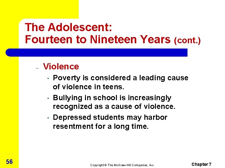 The Adolescent: Fourteen to Nineteen Years (cont. ) – Violence • • • 56 The Adolescent: Fourteen to Nineteen Years (cont. ) – Violence • • • 56