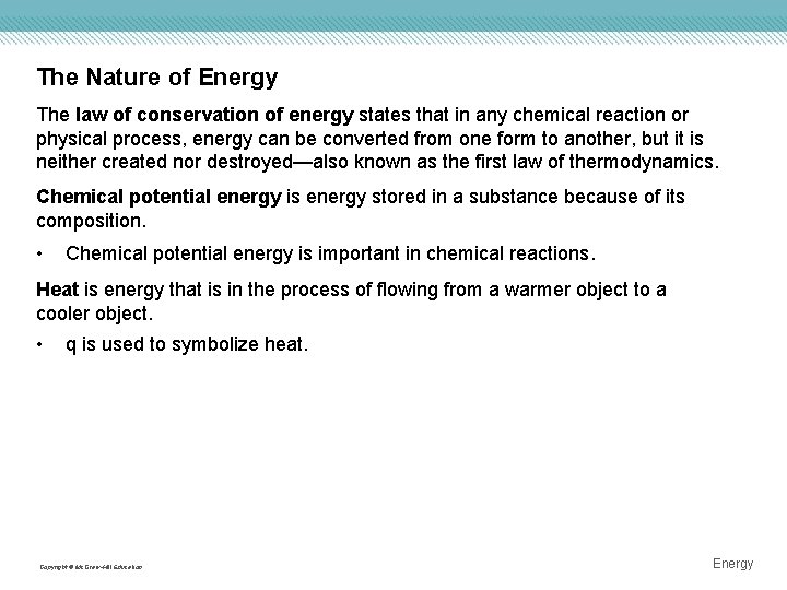 The Nature of Energy The law of conservation of energy states that in any